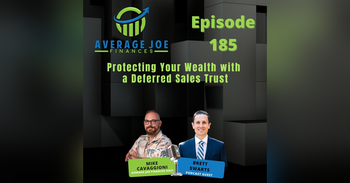 185. Protecting Your Wealth with a Deferred Sales Trust with Brett Swarts 185. Protecting Your Wealth with a Deferred Sales Trust with Brett Swarts