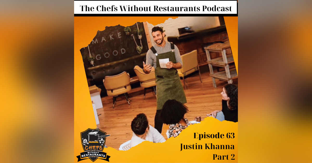 Charging For Your Services, Content Creation and So Much More - A Discussion with Chef Justin Khanna part 2 Charging For Your Services, Content Creation and So Much More - A Discussion with Chef Justin Khanna part 2