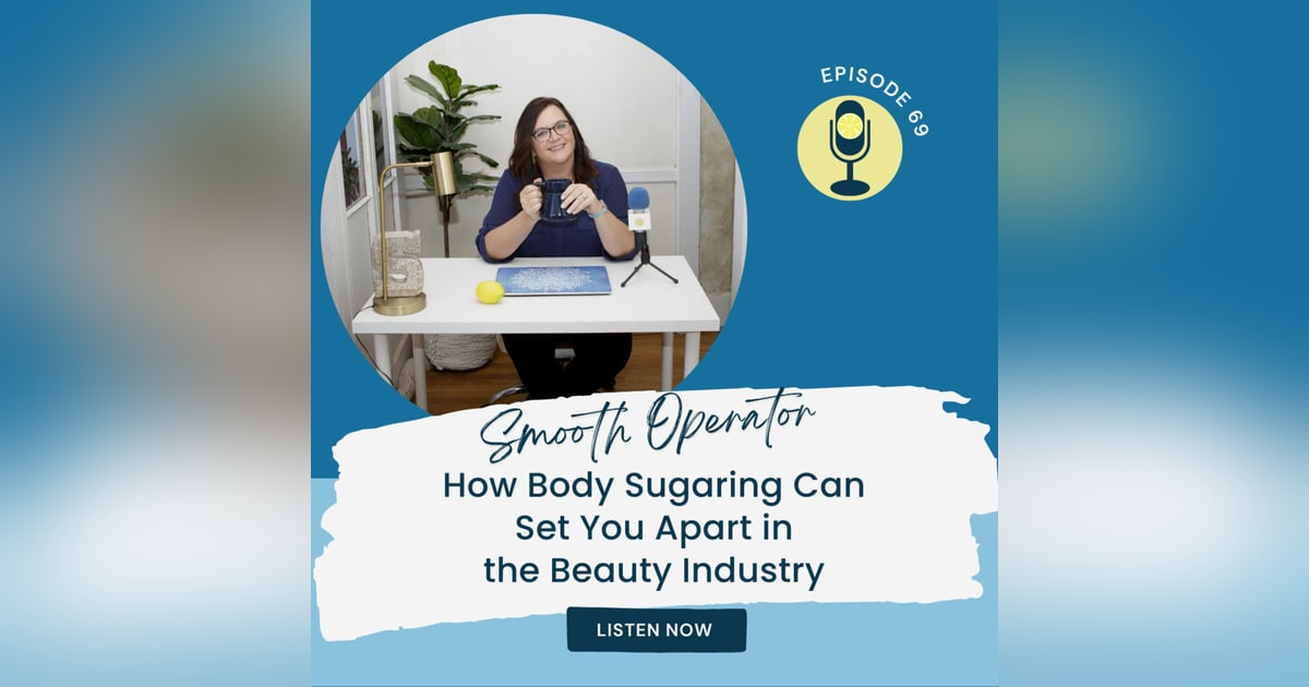 Smooth Operator: How Body Sugaring Can Set You Apart in the Beauty Industry Smooth Operator: How Body Sugaring Can Set You Apart in the Beauty Industry
