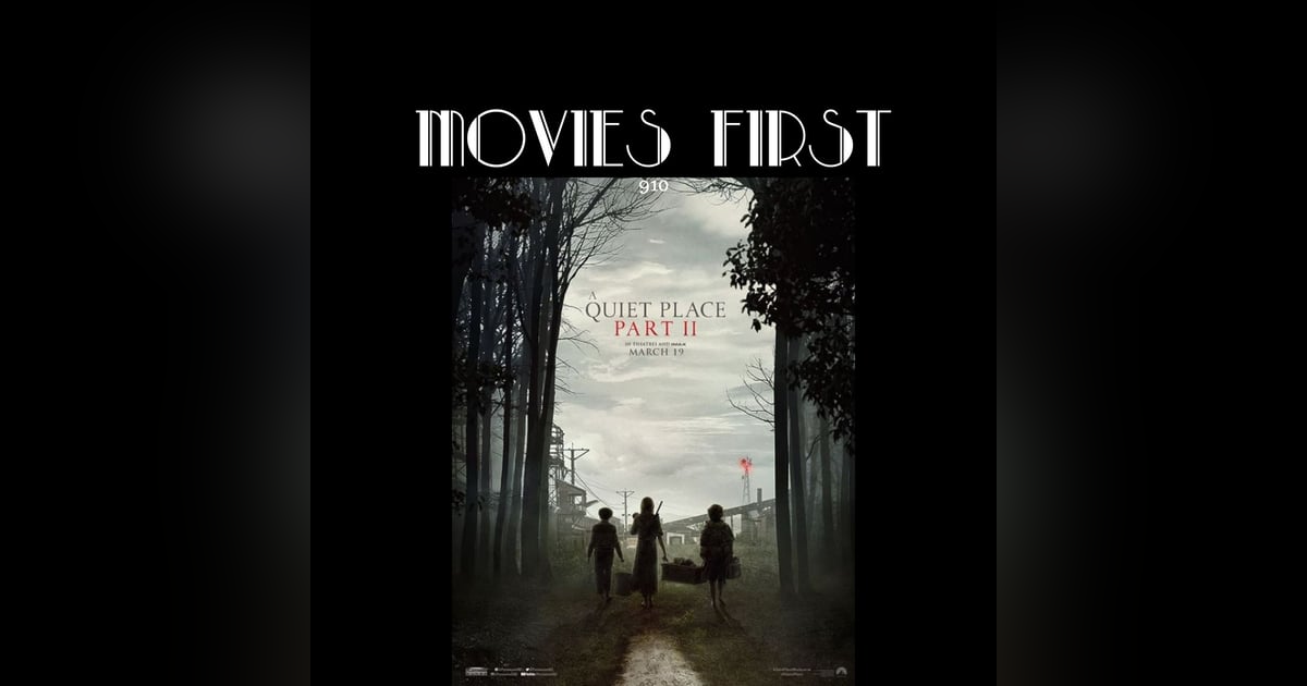 A Quiet Place Part II (Drama, Horror, Sci-Fi) (The @MoviesFirst review) A Quiet Place Part II (Drama, Horror, Sci-Fi) (The @MoviesFirst review)