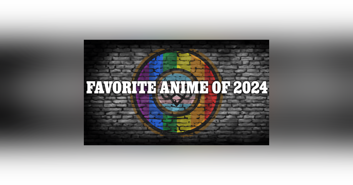 2024 Recap: Favorite Anime 2024 Recap: Favorite Anime
