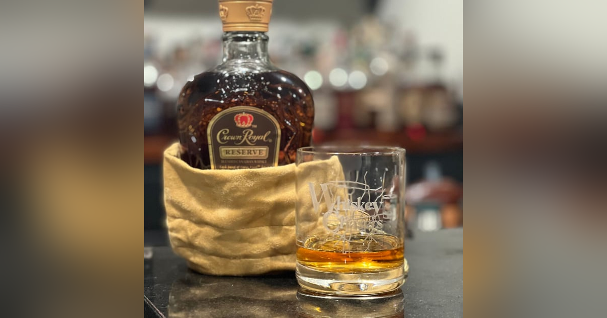 Crown Royal Reserve! Crown Royal Reserve!