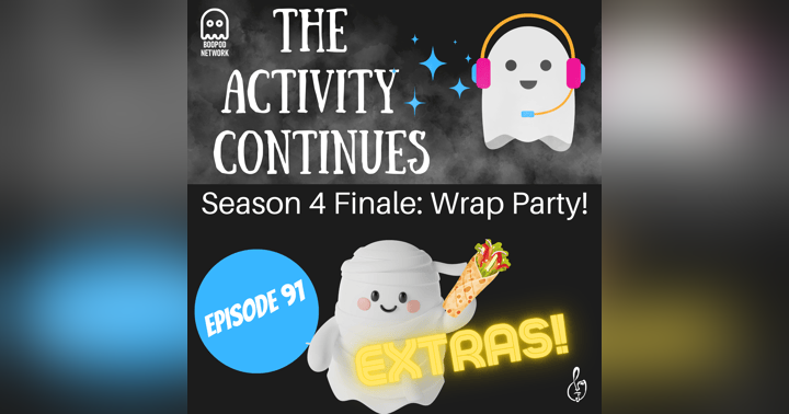 image for Episode 91: Season 4 Wrap Party! Extras