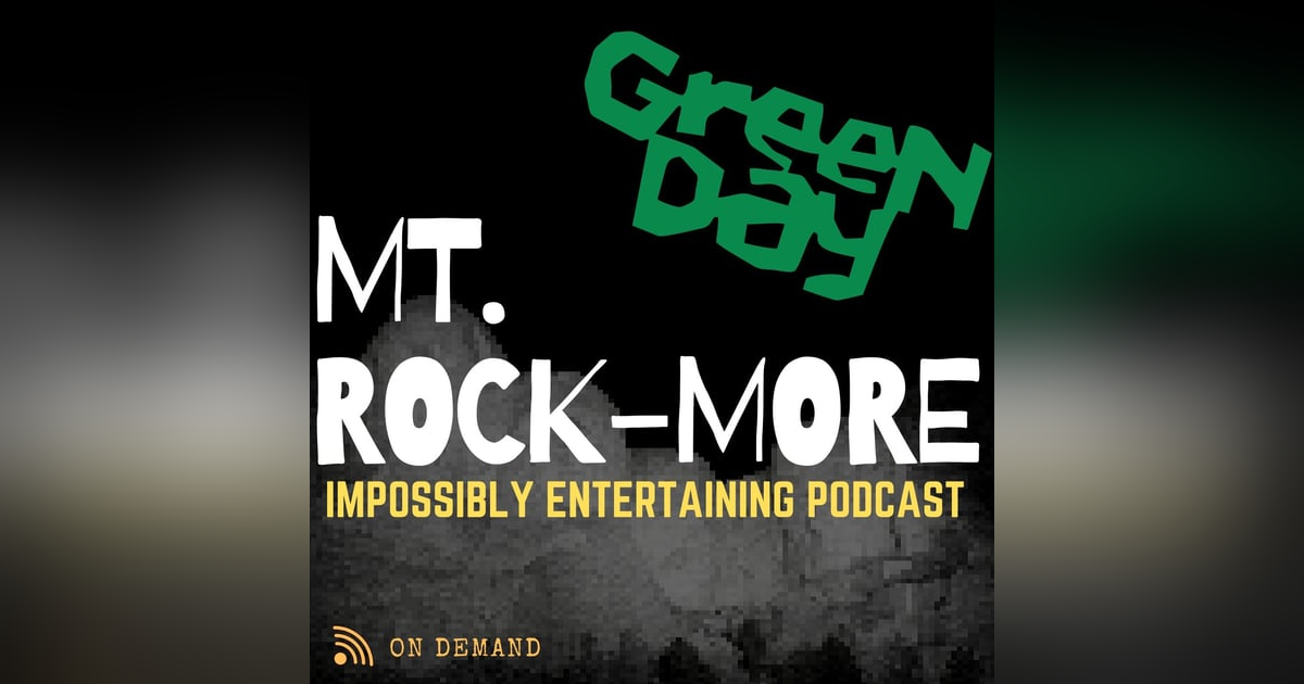 MT. ROCKMORE | Season 3 | Episode #307 | Green Day MT. ROCKMORE | Season 3 | Episode #307 | Green Day