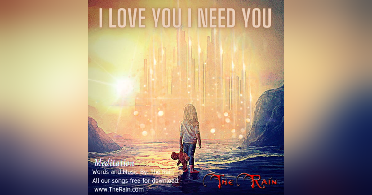 I Love You I Need You - Meditation Version I Love You I Need You - Meditation Version