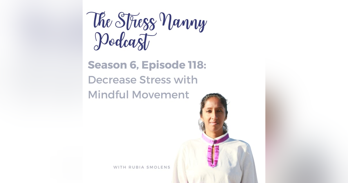 Decrease Stress with Mindful Movement Decrease Stress with Mindful Movement
