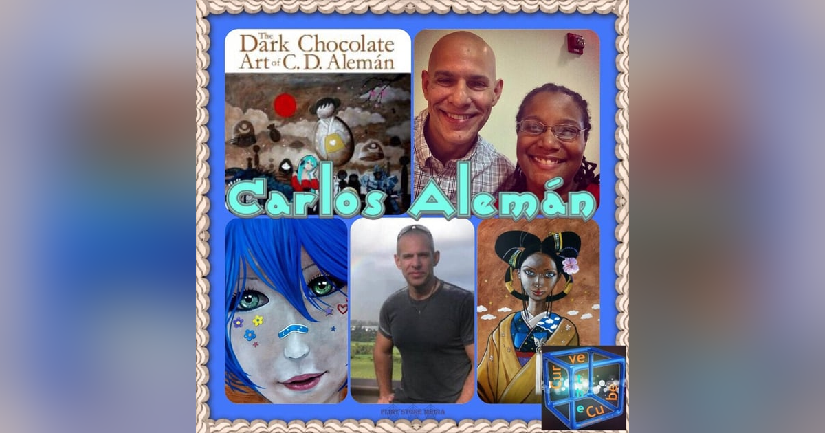 #37 – ARTIST & NOVELIST – Carlos Aleman - 2015-08-01 #37 – ARTIST & NOVELIST – Carlos Aleman - 2015-08-01