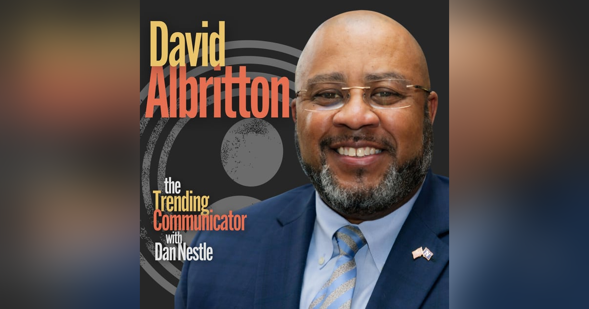 Why Business-Savvy Communicators Can Lead in the Age of AI - with David Albritton Why Business-Savvy Communicators Can Lead in the Age of AI - with David Albritton