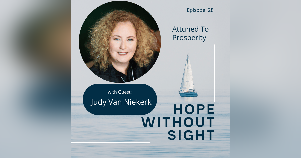 Attune To Prosperity with Judy Van Niekerk Attune To Prosperity with Judy Van Niekerk