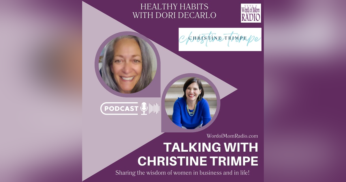 Christine Trimpe on Healthy Habits with Dori DeCarlo Christine Trimpe on Healthy Habits with Dori DeCarlo