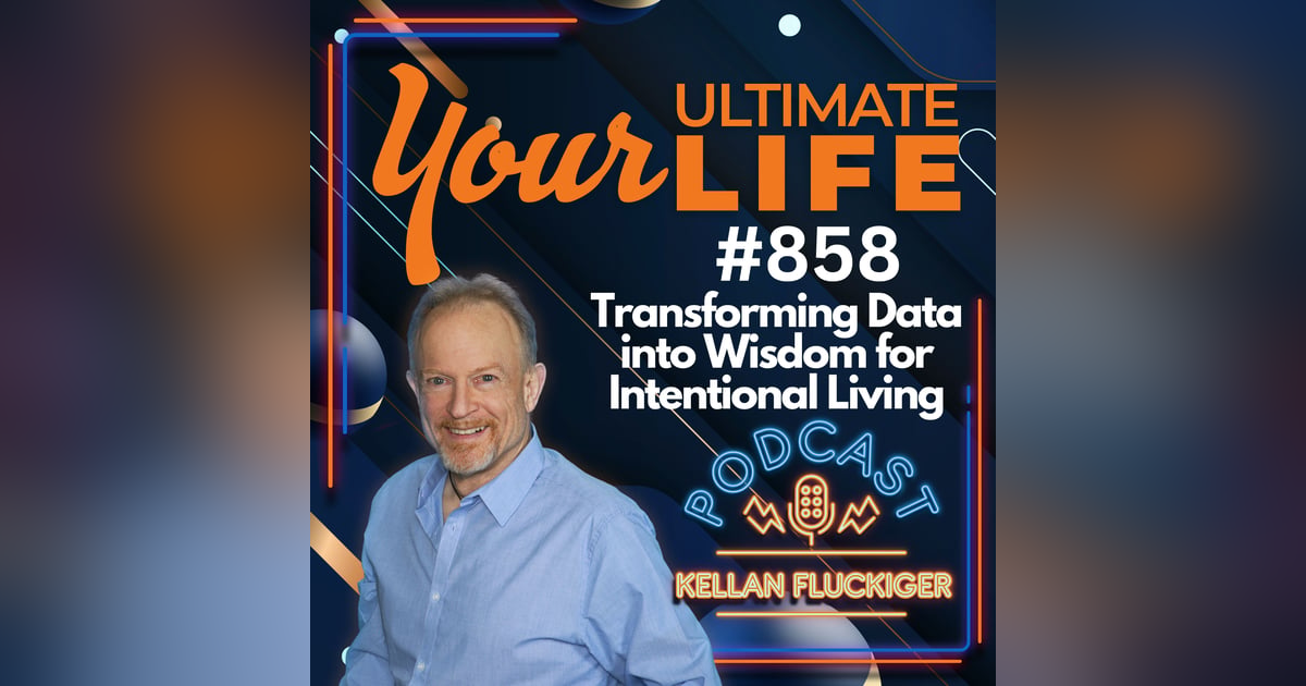 Transforming Data into Wisdom for Intentional Living, 858 Transforming Data into Wisdom for Intentional Living, 858