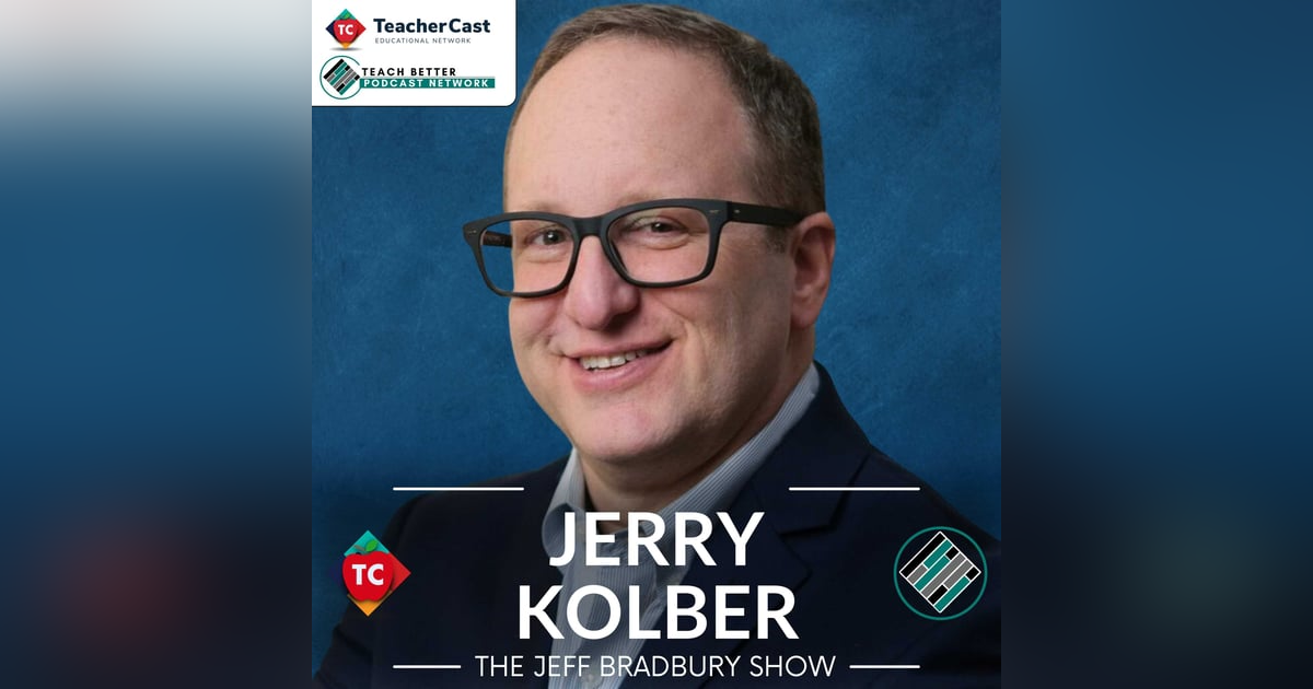 Transforming Education Through Storytelling: Featuring Jerry Kolber Transforming Education Through Storytelling: Featuring Jerry Kolber