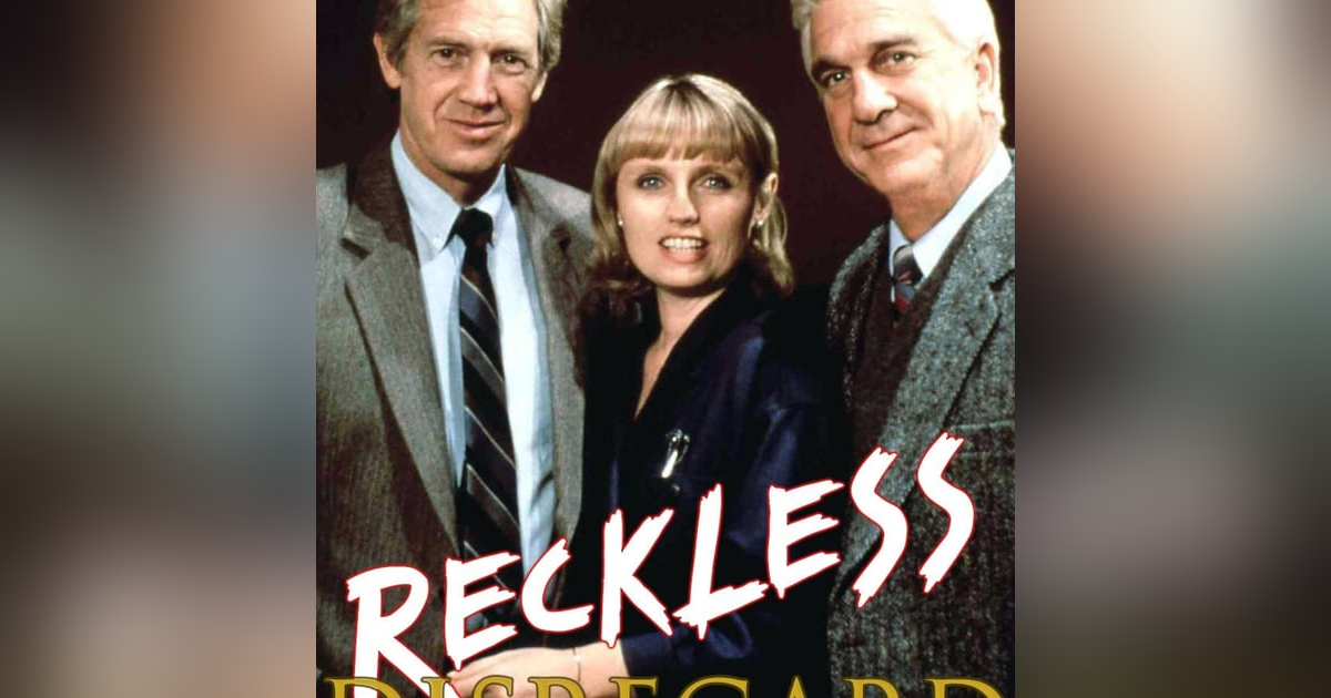 Episode 032: Reckless Disregard (1985) Episode 032: Reckless Disregard (1985)