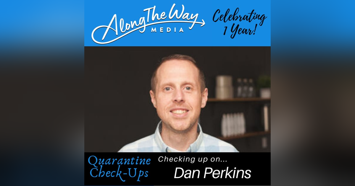 Quarantine Check Up - Dan Perkins Quarantine Check Up - Dan Perkins
