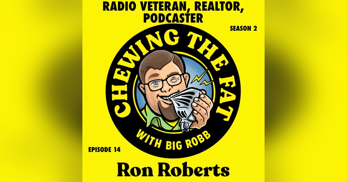 Ron Roberts, Radio Veteran, Realtor, Podcaster Ron Roberts, Radio Veteran, Realtor, Podcaster
