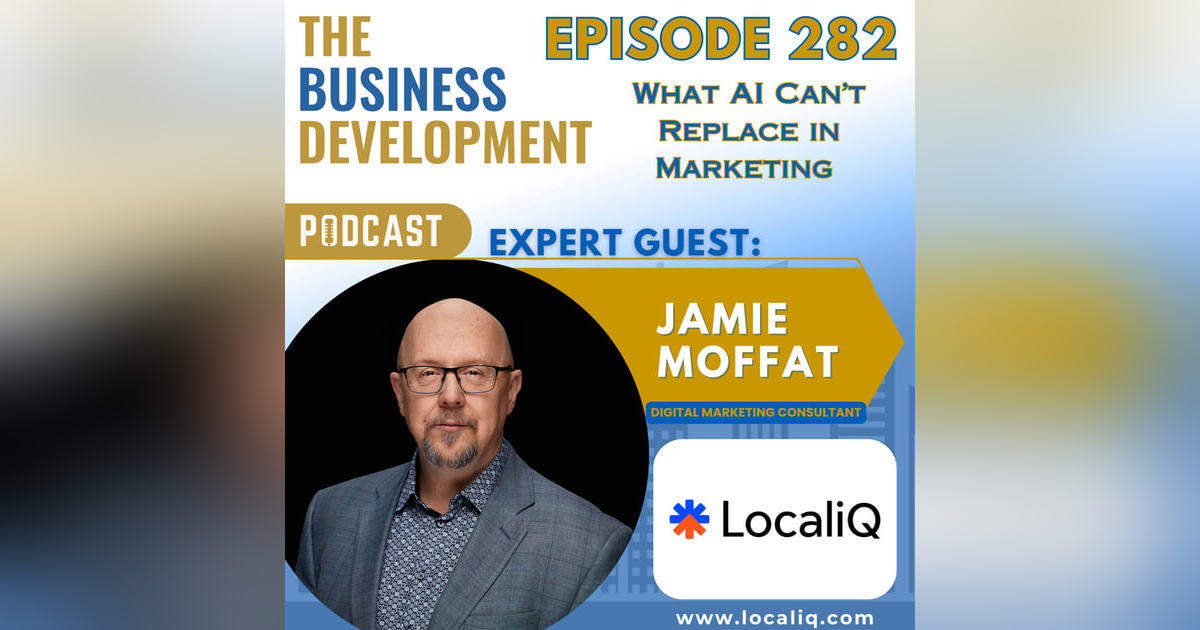 What AI Can’t Replace in Marketing with Jamie Moffat What AI Can’t Replace in Marketing with Jamie Moffat