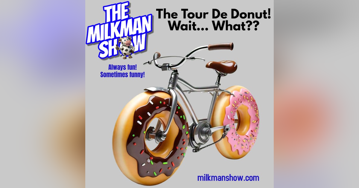 The Tour De Donut - Wait... WHAT??!?! The Tour De Donut - Wait... WHAT??!?!