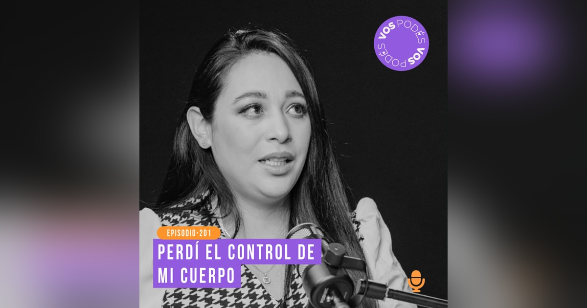 Perdí el control de mi cuerpo: Invitada - Paola Retavizca Perdí el control de mi cuerpo: Invitada - Paola Retavizca