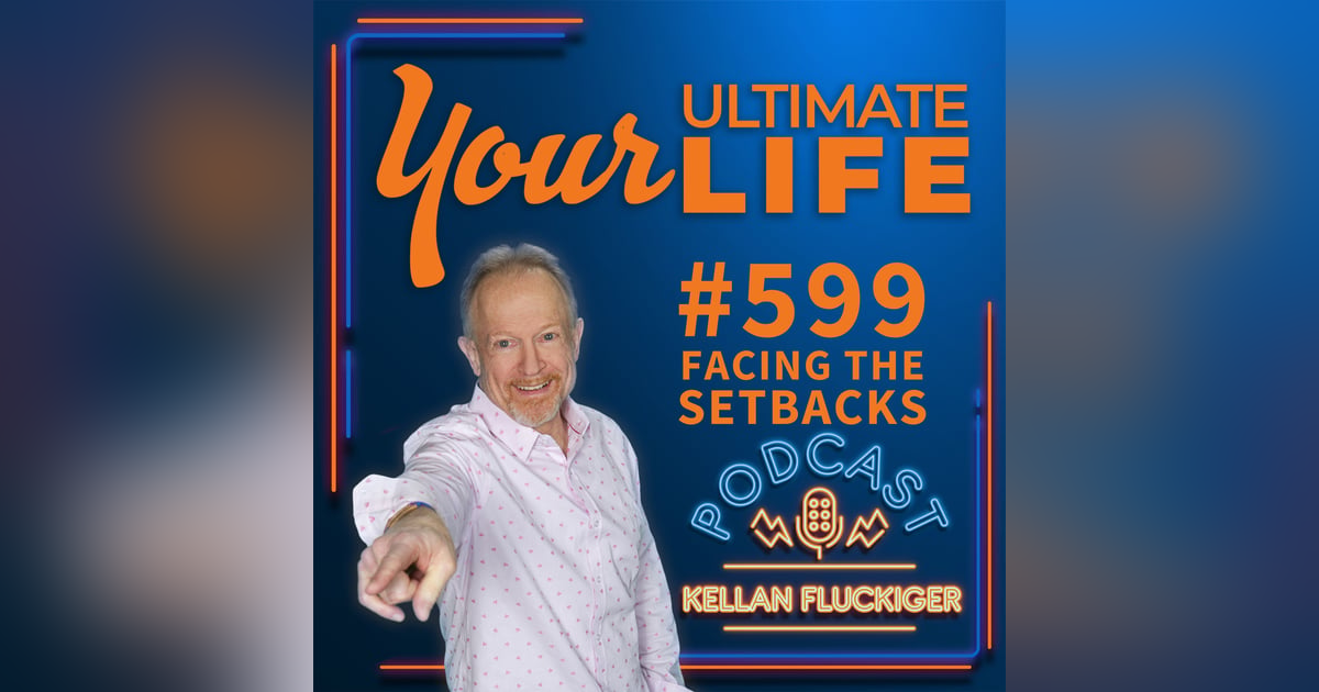 Facing the Setbacks, #599 Facing the Setbacks, #599