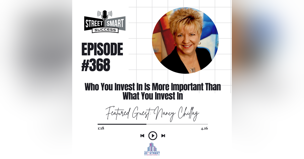 368: Who You Invest In Is More Important Than What You Invest In 368: Who You Invest In Is More Important Than What You Invest In