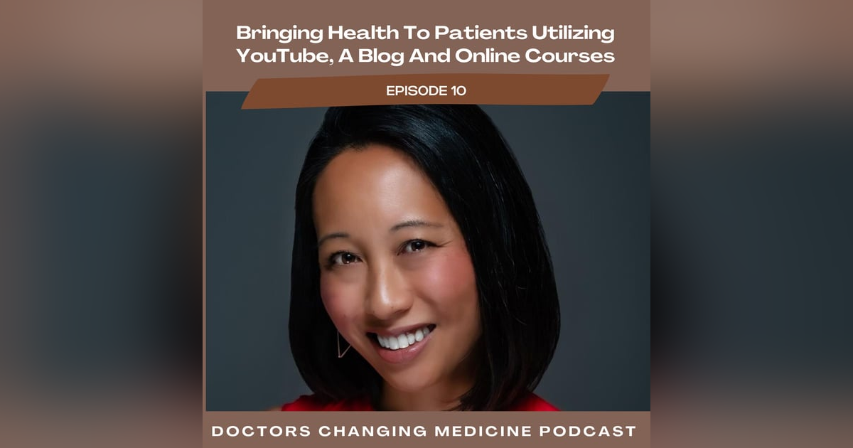 #10. Bringing Health To Patients Utilizing YouTube, A Blog And Online Courses with Dr. Nerissa Bauer #10. Bringing Health To Patients Utilizing YouTube, A Blog And Online Courses with Dr. Nerissa Bauer