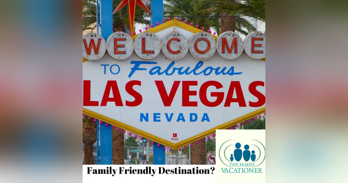 Las Vegas with Kids | Is It a Family-Friendly Destination? Las Vegas with Kids | Is It a Family-Friendly Destination?