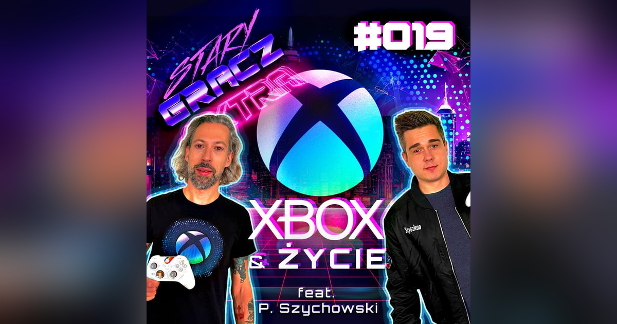 Extra 019 Xbox i Życie feat P.Szychowski Extra 019 Xbox i Życie feat P.Szychowski
