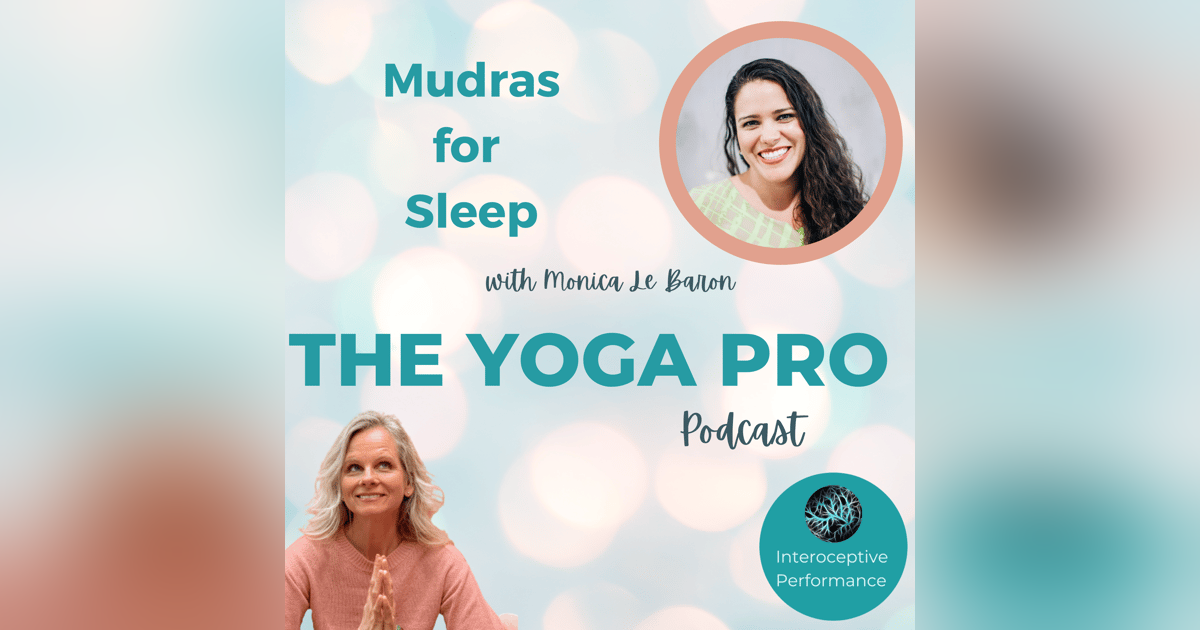 Mudras for Sleep with Monica Le Baron Mudras for Sleep with Monica Le Baron