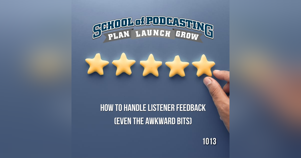 How to Handle Listener Feedback (Even the Awkward Bits) How to Handle Listener Feedback (Even the Awkward Bits)