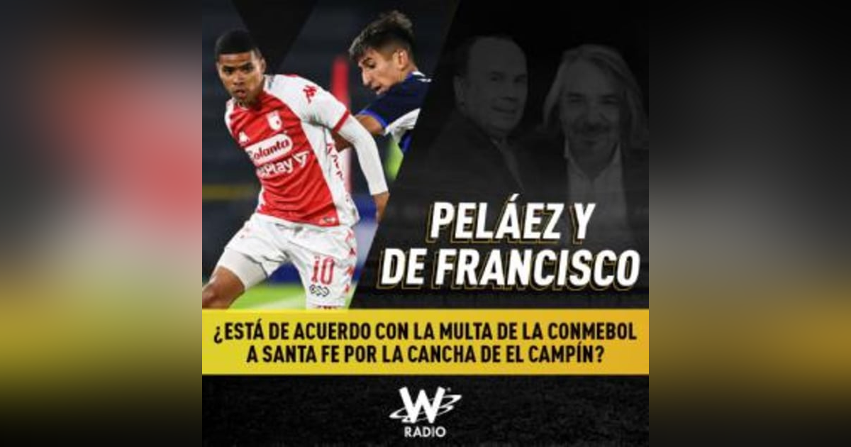 ¿Está de acuerdo con la multa de la Conmebol a Santa Fe por la cancha de El Campín? ¿Está de acuerdo con la multa de la Conmebol a Santa Fe por la cancha de El Campín?