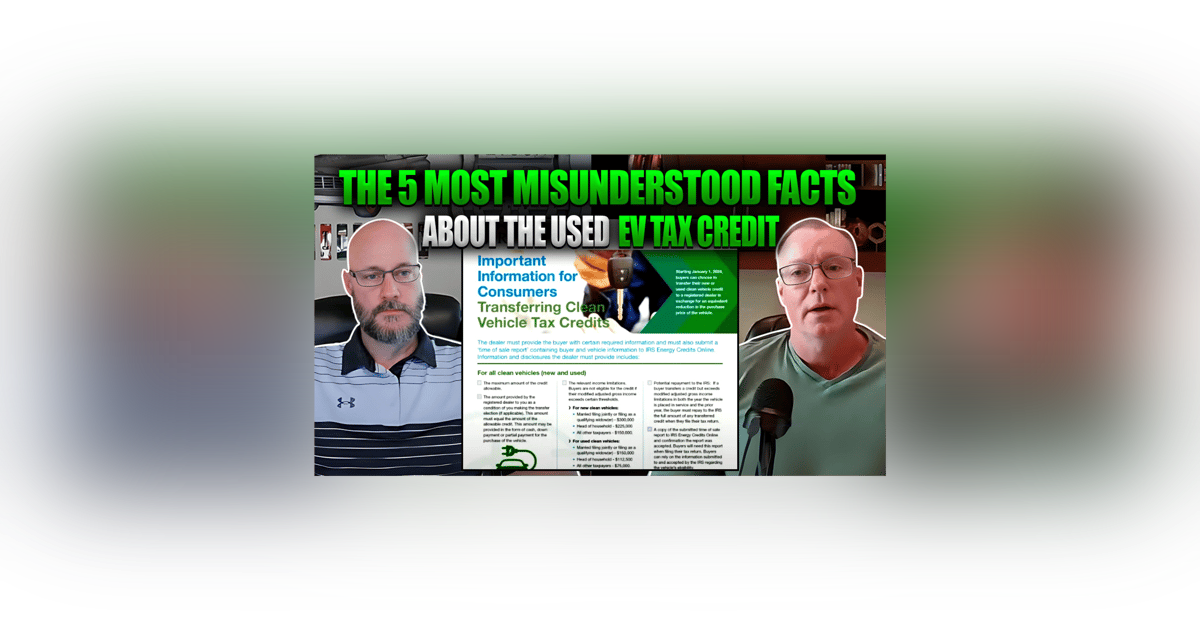 The 5 Most Misunderstood Facts About the Used EV Tax Credit - EV Bids Podcast Episode 7 The 5 Most Misunderstood Facts About the Used EV Tax Credit - EV Bids Podcast Episode 7