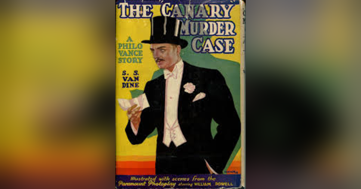 THE CANARY MURDER CASE (CHAPS 18-19) S.S.VAN DINE THE CANARY MURDER CASE (CHAPS 18-19) S.S.VAN DINE