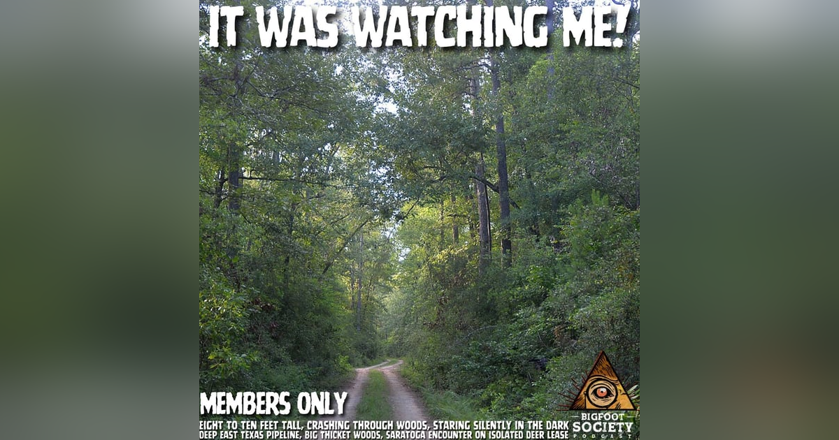 Hunter Confronts Eight-Foot Sasquatch on Texas Pipeline and Barely Escapes | Members Only Episode A20 PREVIEW Hunter Confronts Eight-Foot Sasquatch on Texas Pipeline and Barely Escapes | Members Only Episode A20 PREVIEW