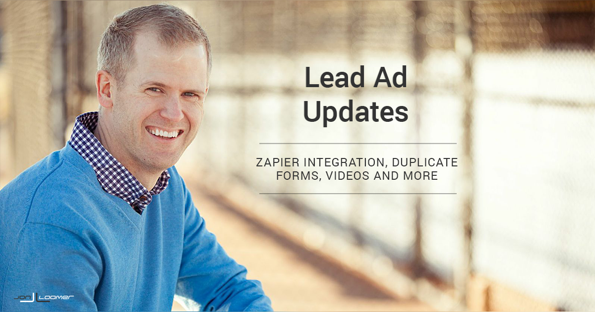 6 Facebook Lead Ads Updates You May Have Missed 6 Facebook Lead Ads Updates You May Have Missed