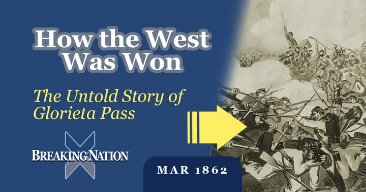 image for Glorieta Pass and the Collapse of Confederate Western Ambitions