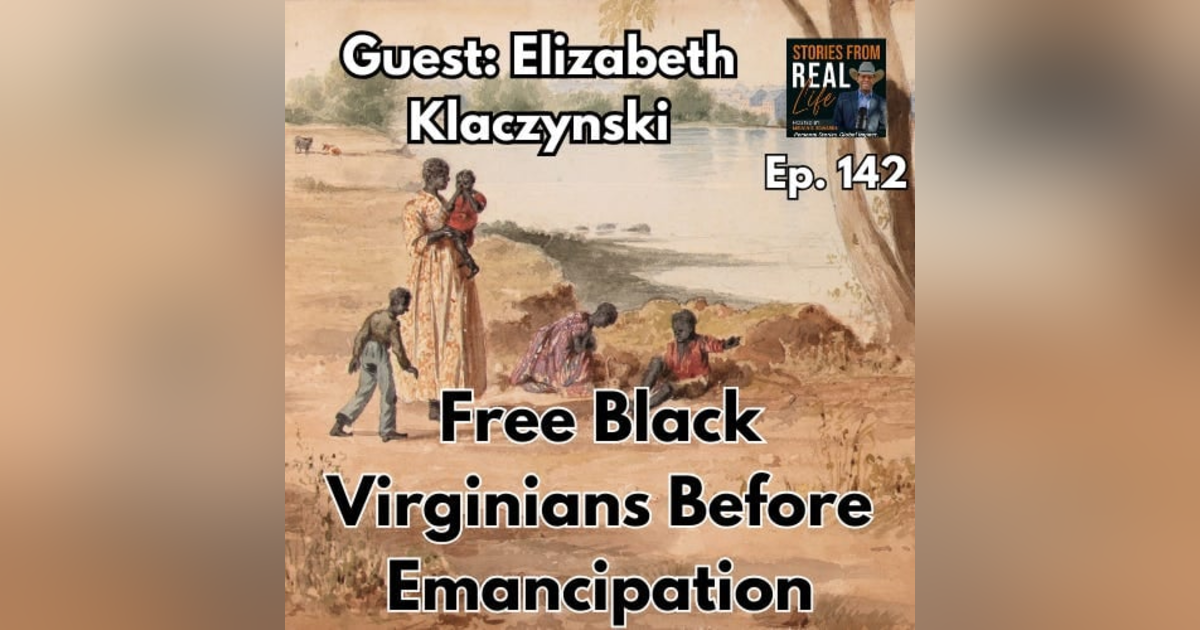 Ep. 142 - Free Black Virginians in a Slave Society Ep. 142 - Free Black Virginians in a Slave Society