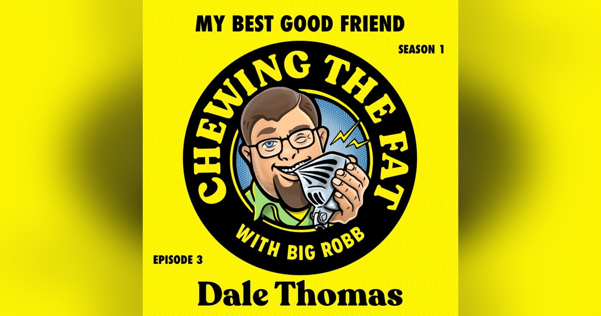 Dale Thomas, My Best Good Friend Dale Thomas, My Best Good Friend