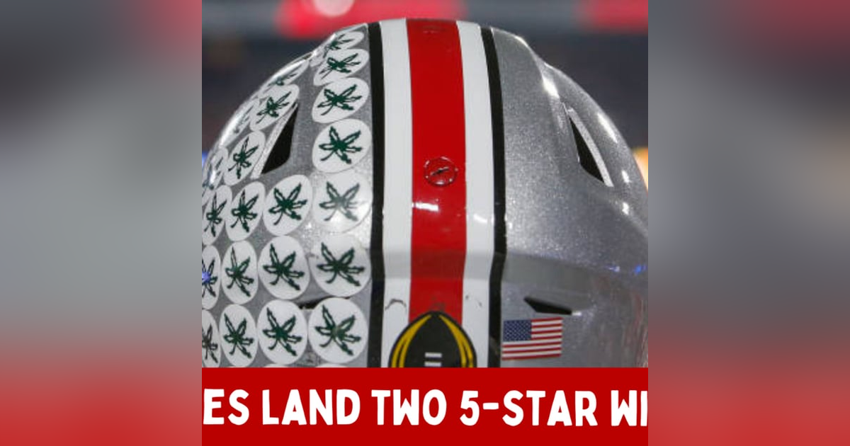 Buckeyes Recruiting: Ohio State Lands Two 5-Star Wide Receivers Buckeyes Recruiting: Ohio State Lands Two 5-Star Wide Receivers