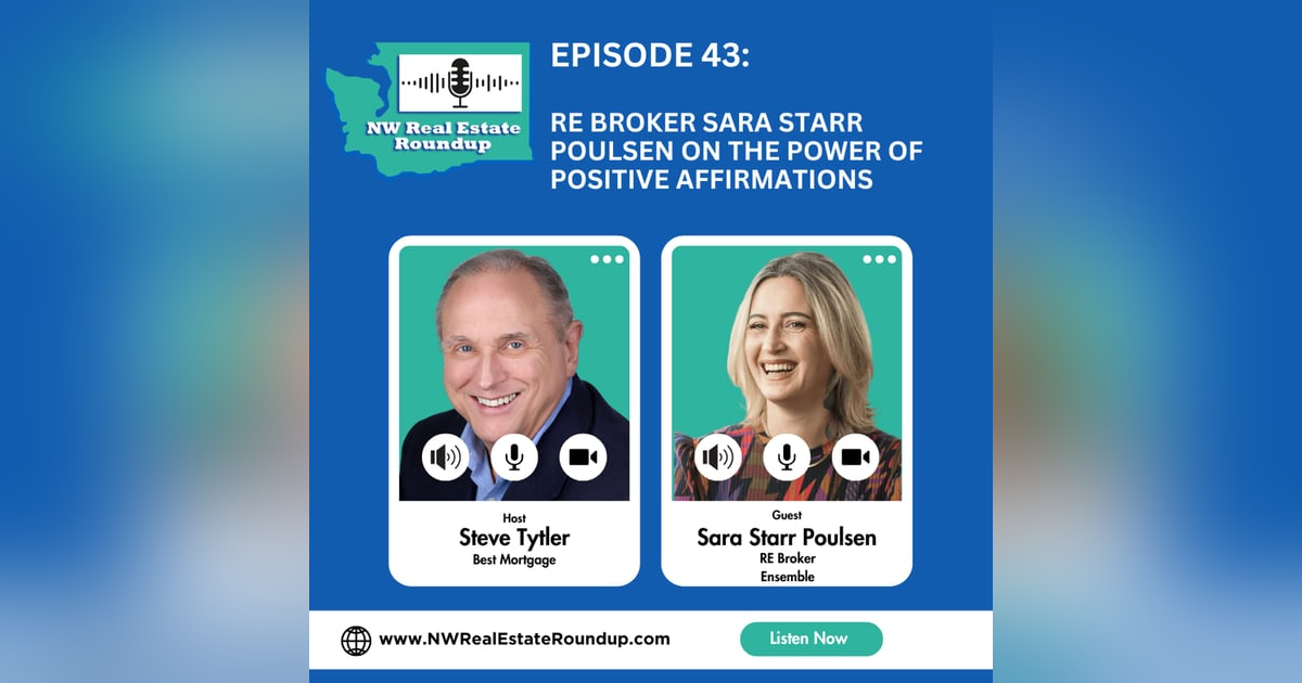 Episode 43: RE Broker Sara Starr Poulsen on the Power of Positive Affirmations Episode 43: RE Broker Sara Starr Poulsen on the Power of Positive Affirmations