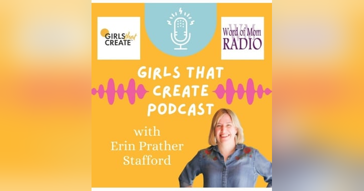 image for Erin Prather Stafford: Empowering Creative Girls Through 'Girls That Create'