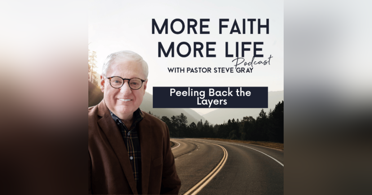 Peeling Back The Layers | #46 Peeling Back The Layers | #46