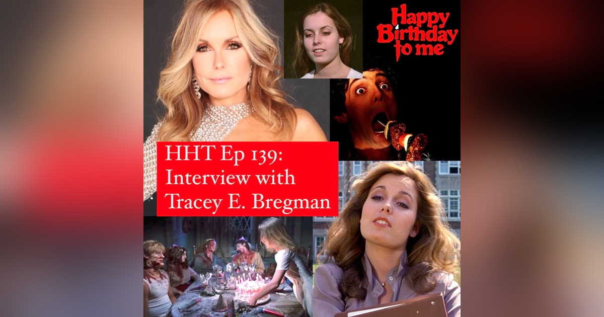 Ep 139: Interview w/Tracey E. Bregman from "Happy Birthday to Me" Ep 139: Interview w/Tracey E. Bregman from "Happy Birthday to Me"