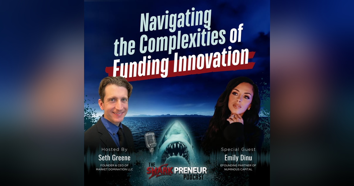 Episode 1160: Navigating the Complexities of Funding Innovation with Emily Dinu Episode 1160: Navigating the Complexities of Funding Innovation with Emily Dinu