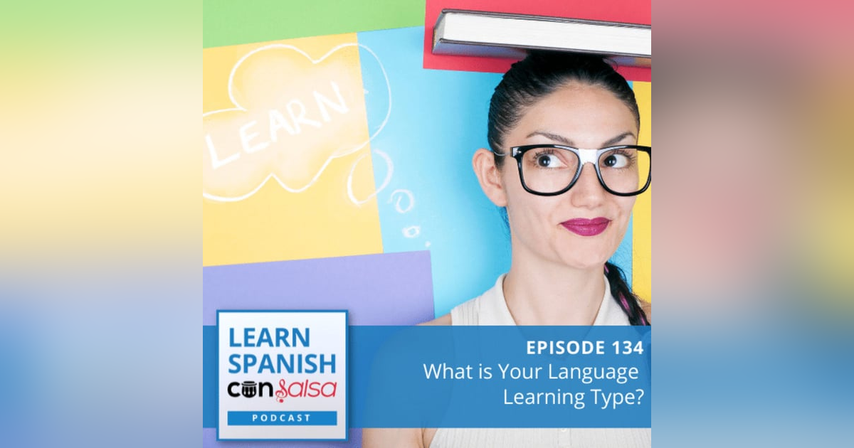 What is Your Language Learning Type? ♫ 134 What is Your Language Learning Type? ♫ 134