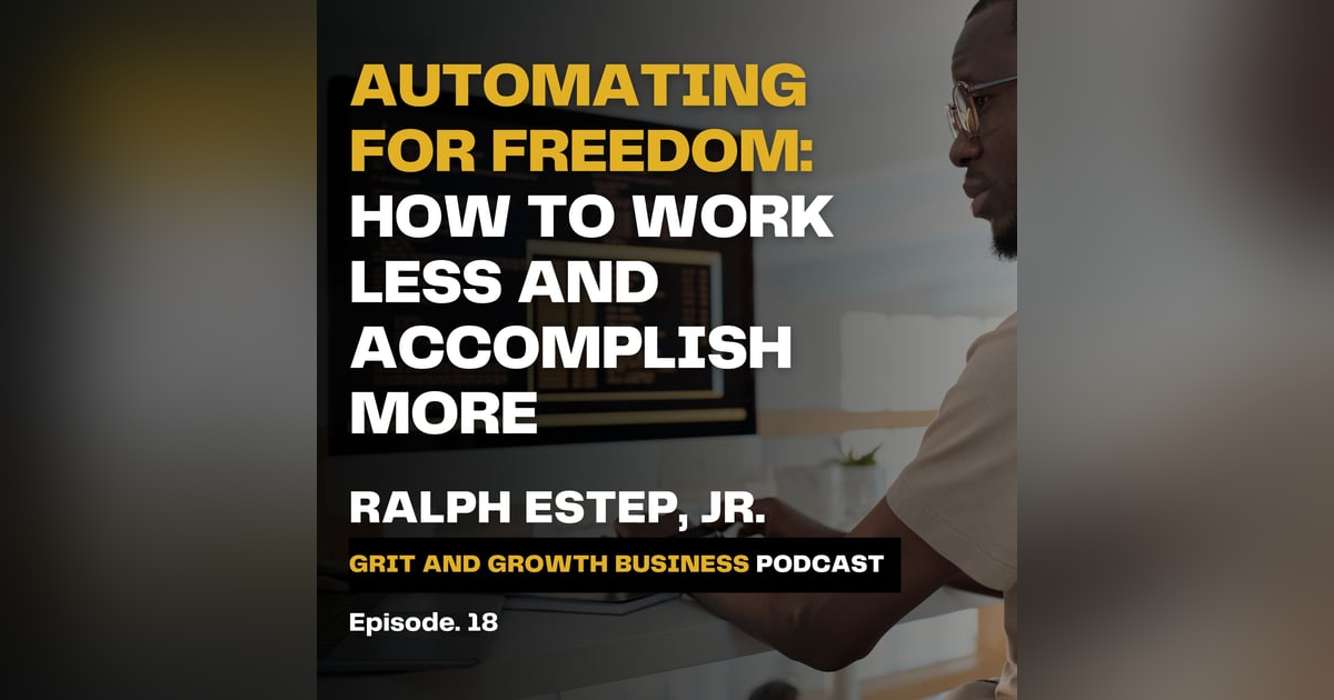Automating for Freedom: How to work less and accomplish more Automating for Freedom: How to work less and accomplish more