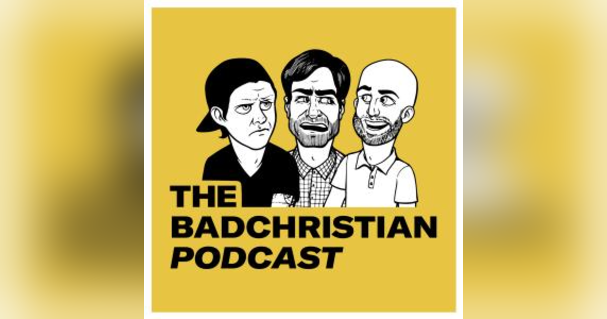 The Bad Christian Podcast The Bad Christian Podcast