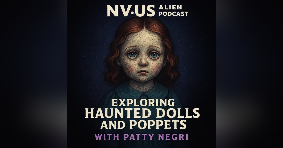Exploring Haunted Dolls and Poppets with Patty Negri Exploring Haunted Dolls and Poppets with Patty Negri