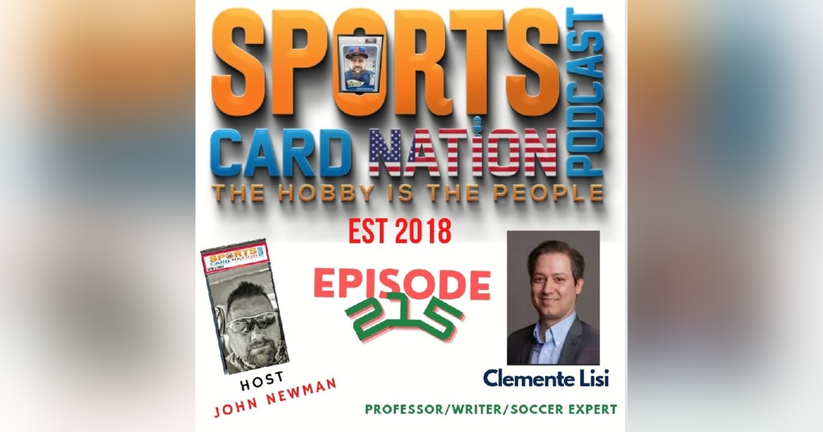 Ep.215 w/ Clemente Lisi-World Cup Wrap Up & Hobby Impact Ep.215 w/ Clemente Lisi-World Cup Wrap Up & Hobby Impact