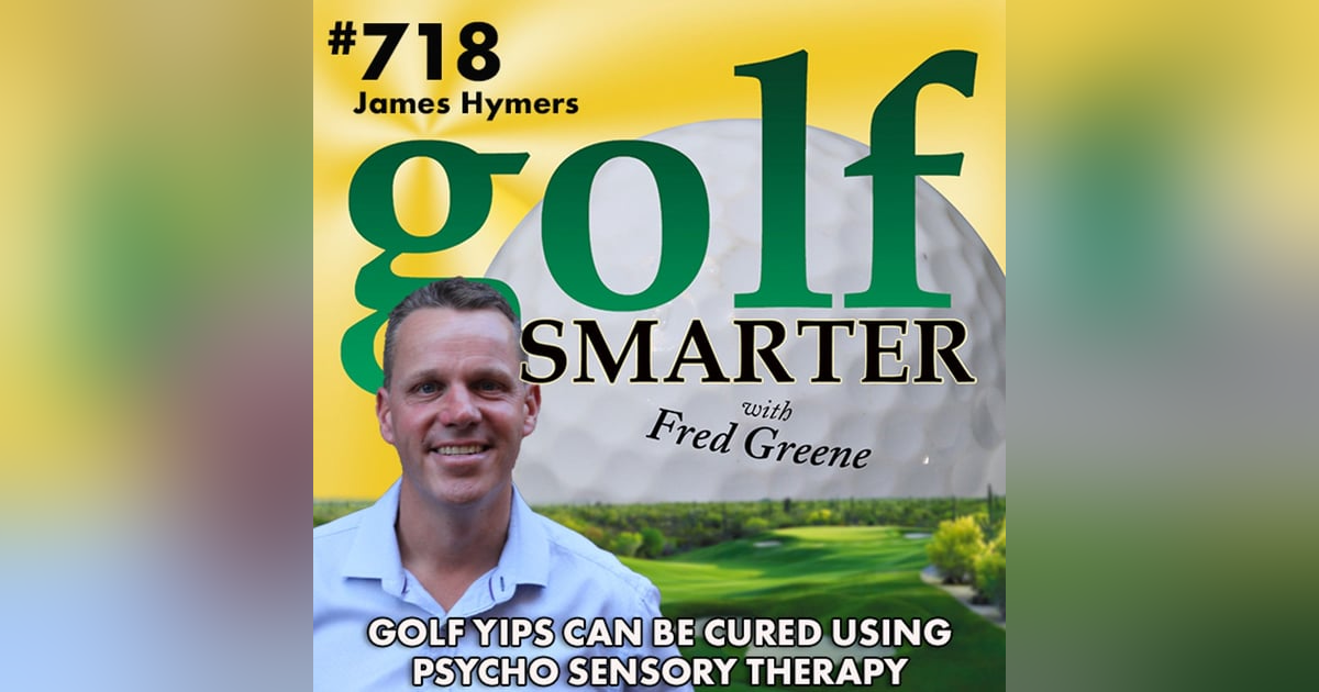 Golf Yips Can Be Cured with Psycho Sensory Therapy by James Hymers Golf Yips Can Be Cured with Psycho Sensory Therapy by James Hymers