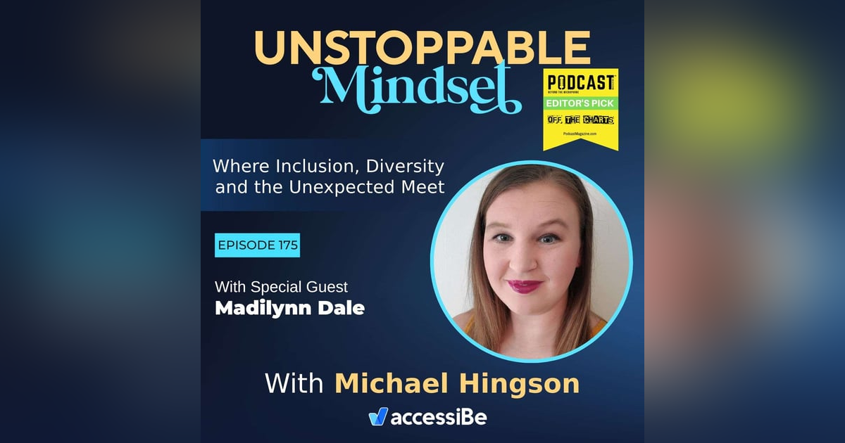 Episode 175 – Unstoppable Woman of Many Talents with Madilynn Dale Episode 175 – Unstoppable Woman of Many Talents with Madilynn Dale